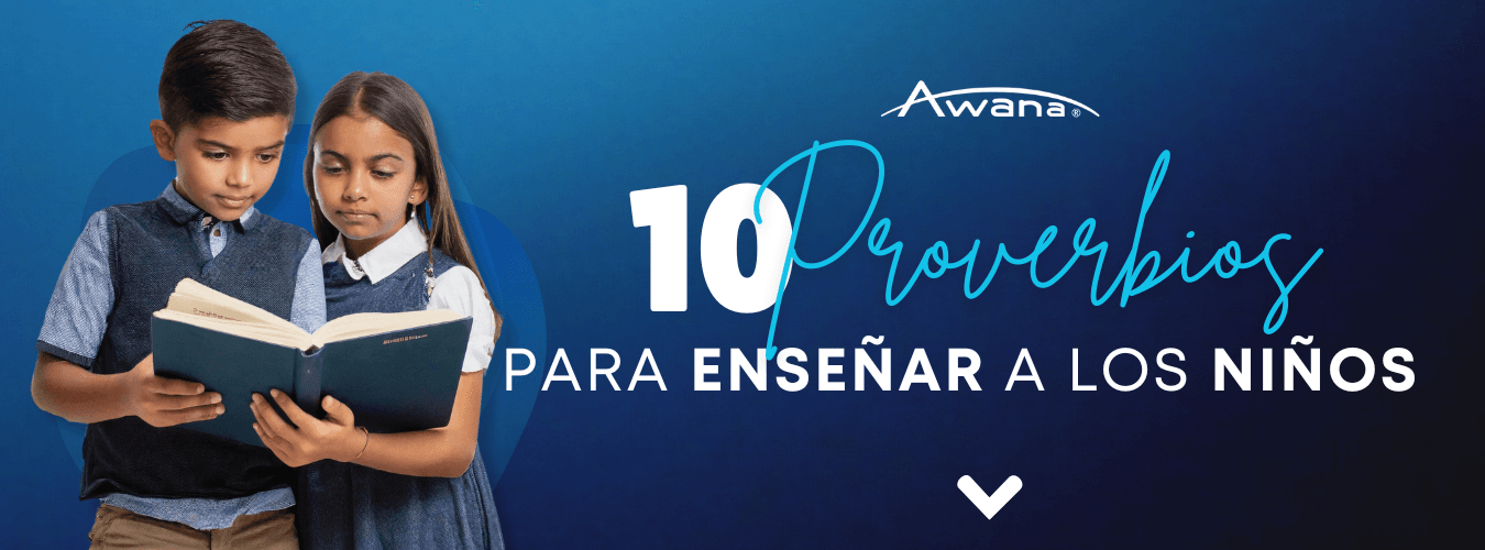10 proverbios para enseñar a los niños